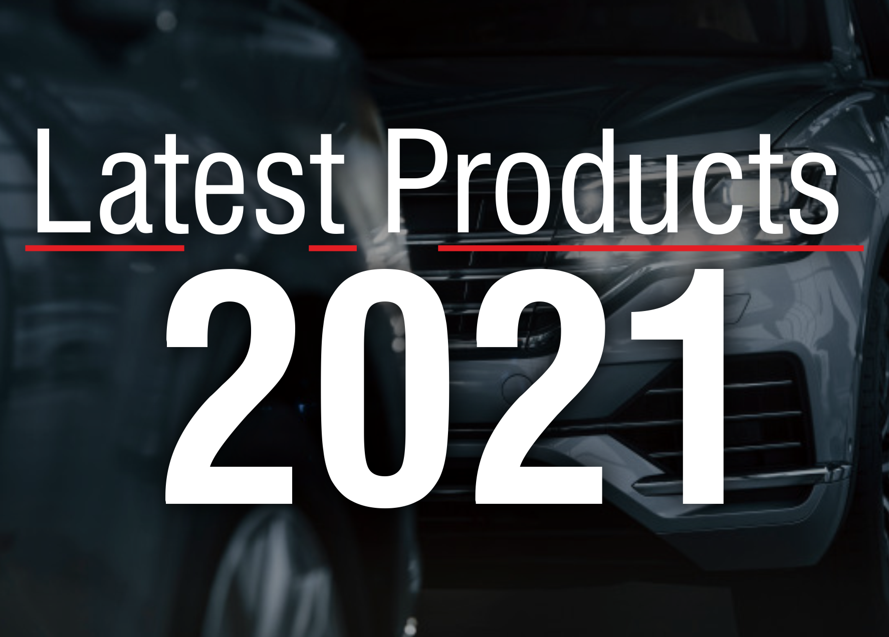 Latest Products 2021